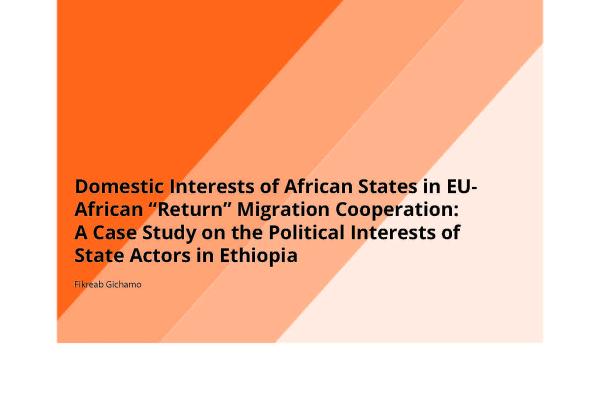 Cover ABI-Working Paper zu "Domestic Interests of African States in EUAfrican “Return” Migration Cooperation: A Case Study on the Political Interests of State Actors in Ethiopia"
